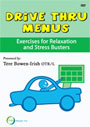 Drive Thru Menus for Relaxation & Stress